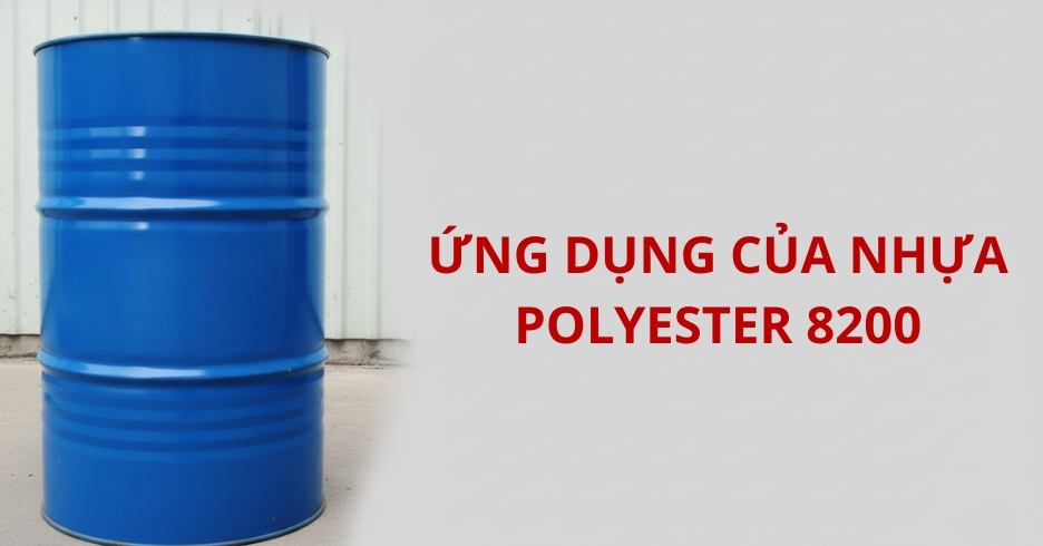 NHỰA POLYESTER 8200